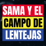 Sama y el Campo de Lentejas – Estudio Bíblico 24